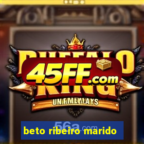 beto ribeiro marido